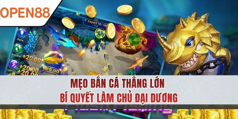 meo-ban-ca-thang-lon